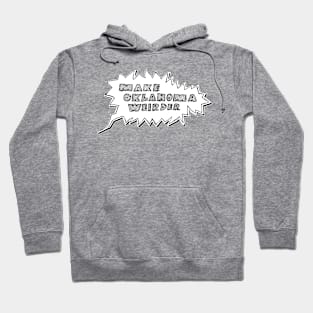 Make Oklahoma Weirder - Bubble Only Hoodie